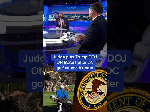 Judge puts Trump DOJ ON BLAST after DC golf course blunder