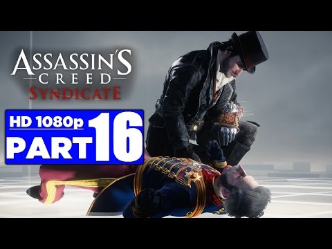 Assassin's Creed Syndicate Gameplay Walkthrough Part 16 [1080p PC Max Settings]