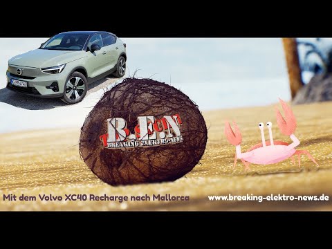 Mit dem Volvo C40 Recharge Pure Electric nach Mallorca: Es geht los!