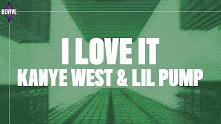 Kanye West, Lil Pump - I Love It (Lyrics) [Hip Hop Music]