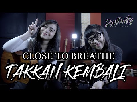 CLOSE TO BREATHE X MBENK (SHA) - TAKKAN KEMBALI (Cover by DwiTanty)