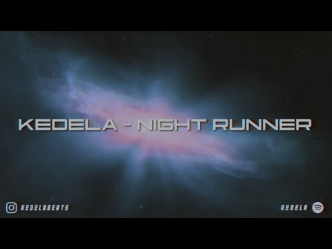KEDELA - NIGHT RUNNER [Official Music Video]