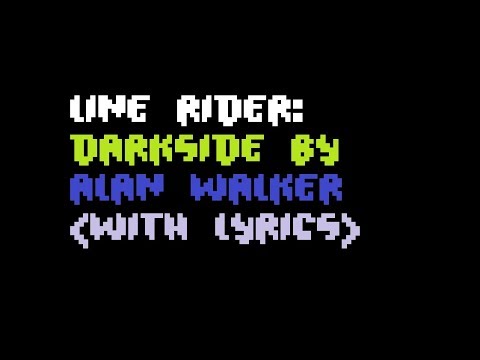 Line Rider - Darkside by Alan Walker