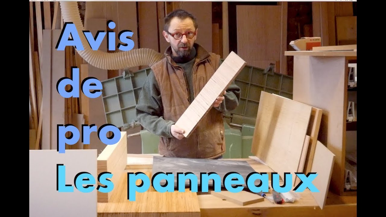AVIS DE MENUISIER : LES PANNEAUX DE BOIS