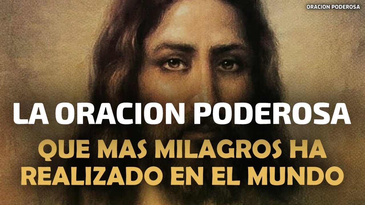 La Oración Poderosa que más Milagros ha realizado en el Mundo