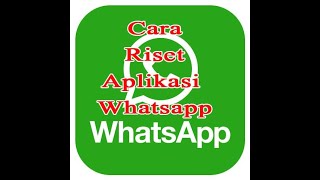 Download lagu CARA RESET APLIKASI WHATSAPP mp3