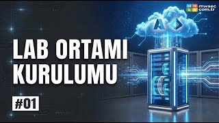 Sıfırdan Microsoft Cloud Mimarisi Eğitimi Lab Ortamı Anlatımı | #microsoftentra 