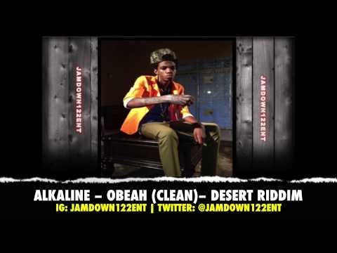 Alkaline -- Obeah (Clean) | Desert Riddim | December 2013 |