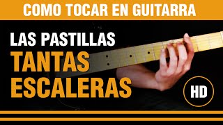 Como tocar Tantas escaleras de Las pastillas del abuelo (tutarras.com.ar)