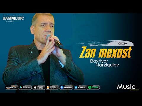 Baxtiyor Narziqulov - Zan mexost (music version)