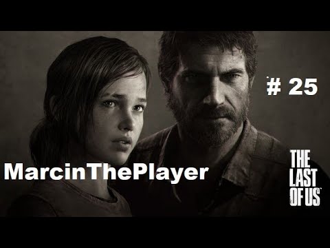 The Last of Us™ Remastered PL odc. 25