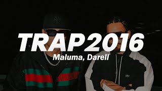 Maluma, Darell - TRAP2016  🔥 (Letra)