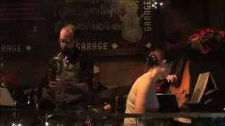 Andrew Hadro - Baritone Sax - "Johnny Come Lately" ( Live at The Garage, NYC, December 2012)