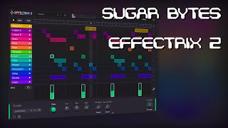 Video thumbnail for A brief demo of Sugar Bytes EFFFECTRIX 2 by DATABROTH