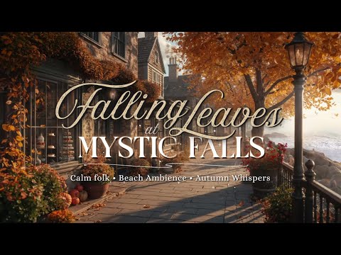 Mystic Falls Autumn Ambience — Folk & Atmospheric Piano for Relaxation
