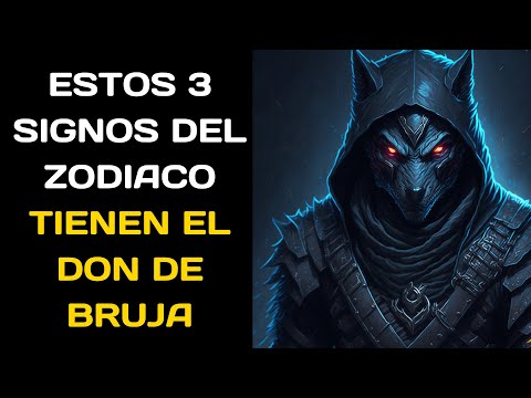 ESTOS 3 SIGNOS DEL ZODIACO TIENEN EL DON DE  BRUJA