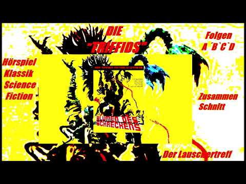 DIE TRIFFIDS FOLGEN A*B*C*D - ENDZEIT SCIENCE FICTION - HÖRSPIEL KLASSIK