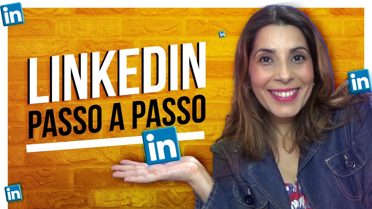 Como fazer seu Perfil no LINKEDIN - Passo a Passo
