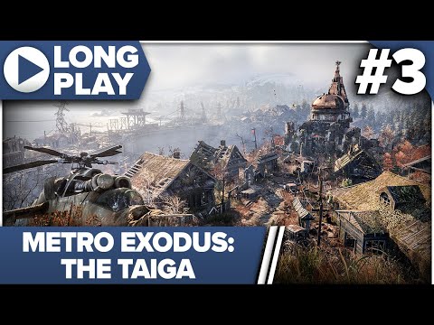 Metro Exodus Enhanced Edition 100% Longplay Walkthrough (Ranger Hardcore/Full Dive) 03 TAIGA