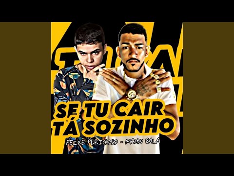 Se Tu Cair Tá Sozinho