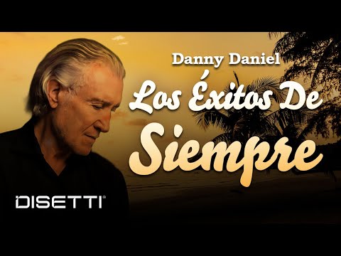 Danny Daniel - Los Éxitos De Siempre