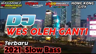 Download lagu DJ WES OLEH GANTl SLOW BASS by 69 PROJECT | LAGU ANDALAN  RISWANDA. mp3