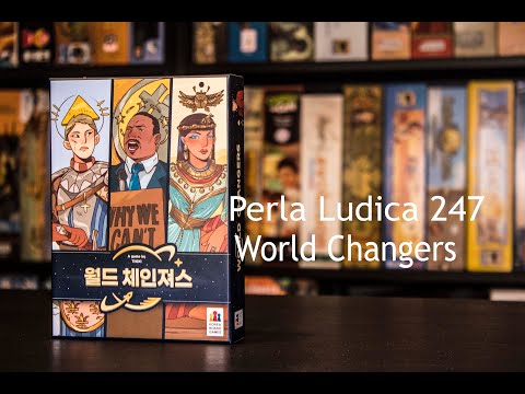 Perla Ludica 247 - World Changers