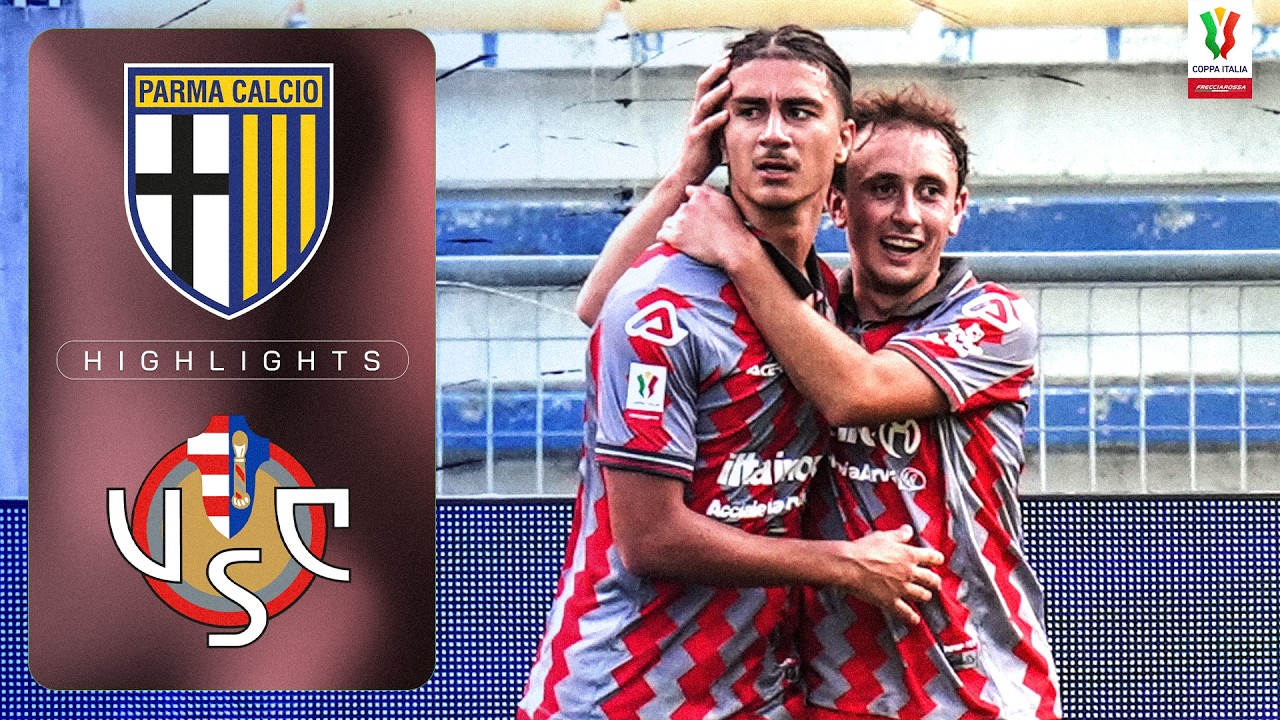 Colpaccio della Cremonese | PARMA-CREMONESE | HIGHLIGHTS | COPPA ITALIA FRECCIAROSSA 2026/27