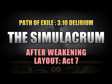 PoE 3.10 | The Simulacrum (After Weakening, Act7 Layout) - MoM Indigon Arcane Cloak Miner