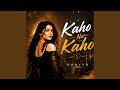 Kaho Na Kaho