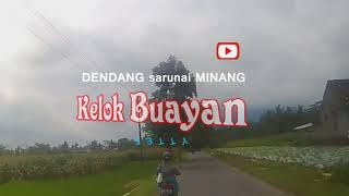 Download lagu KELOK BUAYAN dlm 2 versi Sarunai vs Saluang / ASBEN, MELATI , FETTY mp3