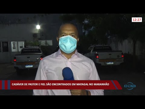 Cadáver de pastor e fiel são encontrados em matagal no Maranhão 21 01 2022