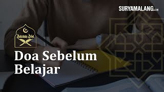 Bacaan Doa sebelum Belajar