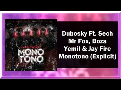 Dubosky Ft. Sech, Mr Fox, Boza, Yemil & Jay Fire - Monotono (Explicit)