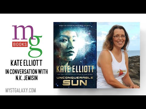 Mysterious Galaxy Virtual Event: Kate Elliott "Unconquerable Sun"; in conversation with N.K. Jemisin
