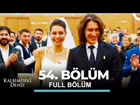 Kalbimdeki Deniz 54. Bölüm