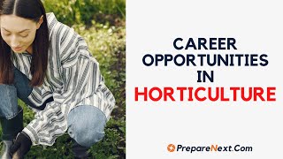 Career Opportunities in Horticulture, Career  in Horticulture, Horticulture career options