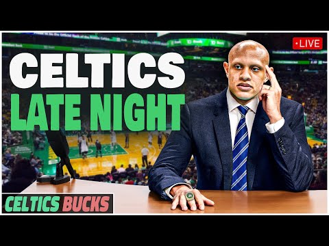 CELTICS LATE NIGHT | Bucks @ Celtics