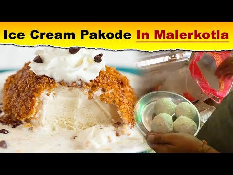 Bai Wah Ice Cream Pakode In Malerkotla On Street Food Hatti