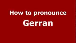 How to pronounce Gerran