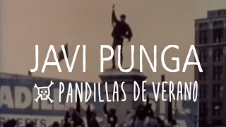 Javi Punga -  Pandillas de verano