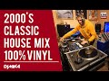 2000s Classic House Club Mix 100 VINYL ONLY