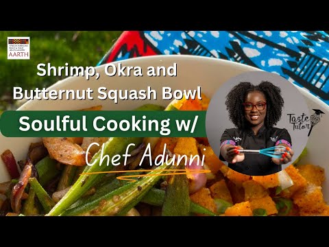 GULLAH OKRA & SHRIMP with ROASTED BUTTERNUT SQUASH | Soulful Cooking with Chef Adunni