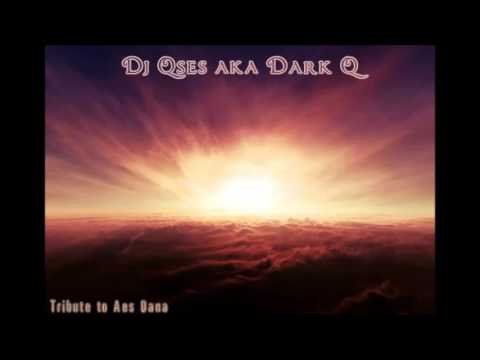 Dj Qses aka Dark Q - Tribute to Aes Dana