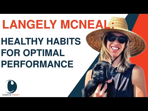 Healthy Habits for Optimal Performance | Langley McNeal - YouTube