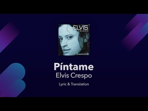 Elvis Crespo - Píntame Lyrics English and Spanish - Translations & Subtitles