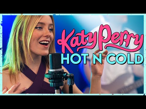\"Hot N Cold\" - Katy Perry (Cover by First To Eleven)