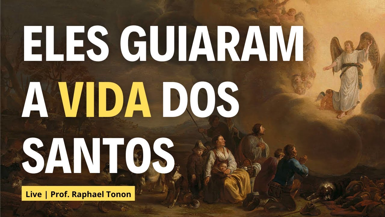 Como os anjos guiaram a vida dos santos?