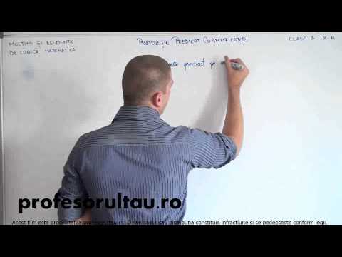17   Multimi si elemente de logica matematica   propozitie, predicat, cuantificatori    partea 2