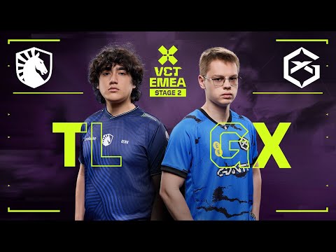 TL vs. GX - VCT EMEA 2025 Stage 2 Upper Round 2